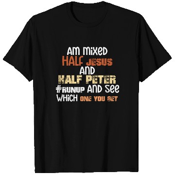 Discover I am Mixed Half Jesus And Half Peter Funny Christi T Shirts
