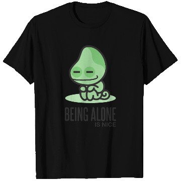 Discover Being Alone is Nice T Shirts