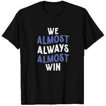 Discover We almost Always Almost Win Sunday Detroit MI Foot T Shirts