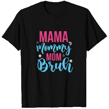 Discover Mama Mommy Mom Bruh T Shirts