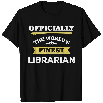 Discover The World's Finest Librarian T Shirts