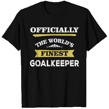 Discover The World's Finest Goalkeeper T Shirts