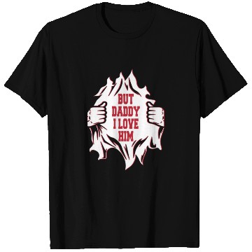 Discover But Daddy I Love Him Hilarious Jokes203 T Shirts