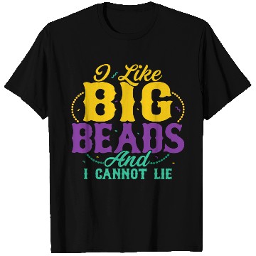 Discover I Like Big Beads And I Cannot Lie Mardi Gras Carni T Shirts