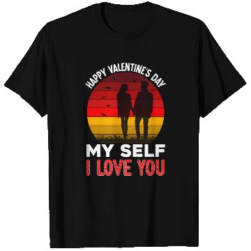 Discover Happy Valentines Day My Self I LOve You T Shirts