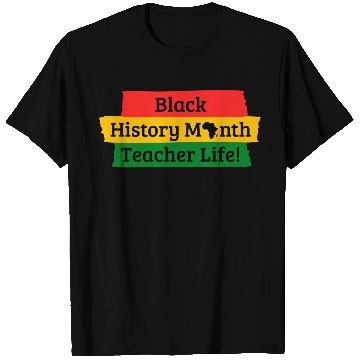 Discover Black History Month Teachers Life!  T Shirts
