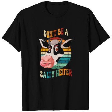 Discover Don t Be A Salty Heifer T Shirts