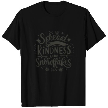 Discover Christmas Themed Spread Kindness Like Snowflakes T Shirts