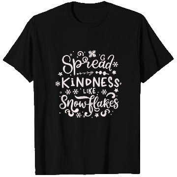 Discover Christmas Themed Spread Kindness Like Snowflakes T Shirts