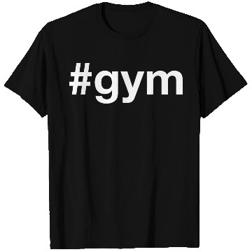 Discover GYM Fitness Bodybuilding Hashtag T Shirts
