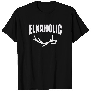 Discover Elk Hunting Elkaholic Hunters T Shirts