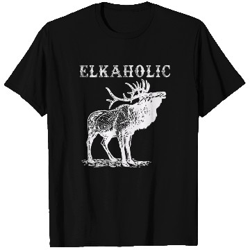Discover Elk Hunting Elkaholic Hunters T Shirts