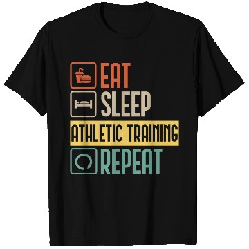 Discover Eat Sleep Athletic Training Repeat funny gift T Shirts