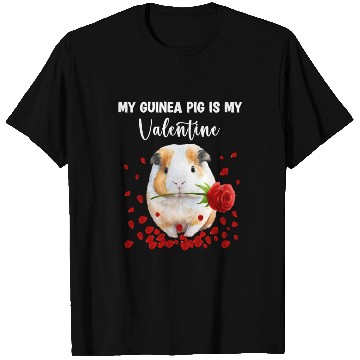 Discover My Guinea Pig Is My Valentine T Shirts