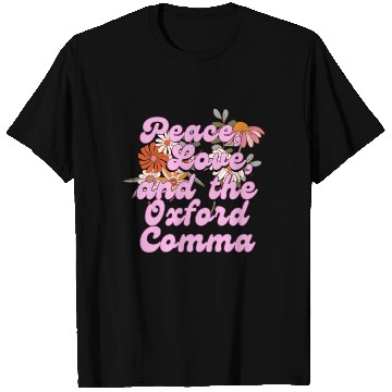Discover Funny Oxford Comma Peace Love and the Oxford Comma T Shirts
