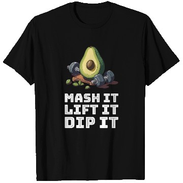 Discover Mash it, Lift it, Dip it Avocado Gym T Shirts