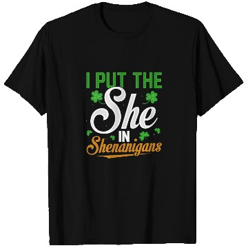 Discover I Put The She In Shenanigans T Shirts