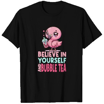 Discover Kawaii Flamingo Bubble Tea Believe In Yourself T Shirts