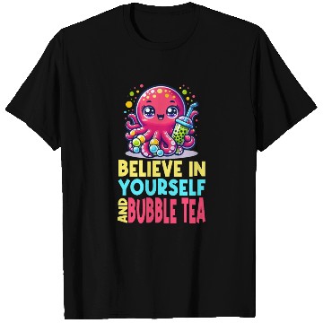 Discover Kawaii Octopus Bubble Tea Believe In Yourself T Shirts