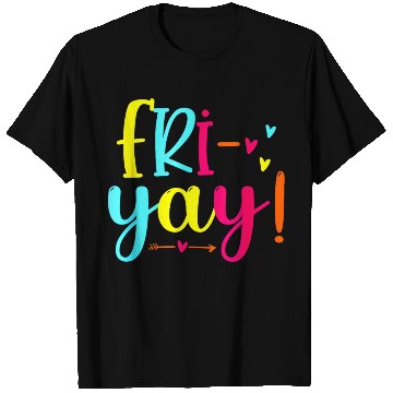 Discover Fri Yay Funny Teachers Weekend T Shirts