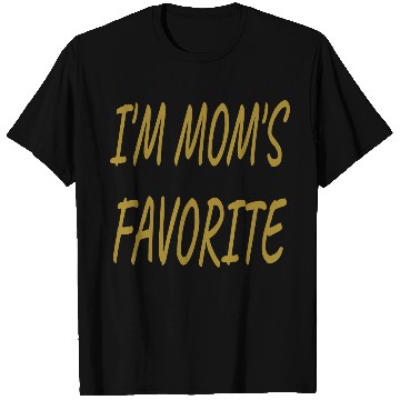Discover Nice I'm Mom's Favorite.Family Gift T Shirts
