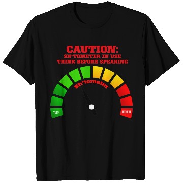Discover SHIT*METER in use! T Shirts