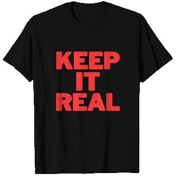 Discover KEEP IT REAL (red design) T Shirts