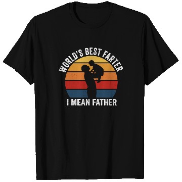 Discover World's Best Farter I Mean Father T Shirts