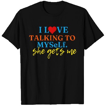 Discover I love taking To Myself. T Shirts