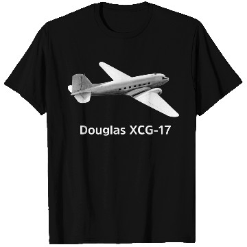 Discover Douglas XCG-17 Aircraft T Shirts
