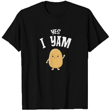 Discover My Sweet Potato, Yes I yam T Shirts