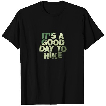 Discover It's a good Day to Hike Nature T Shirts