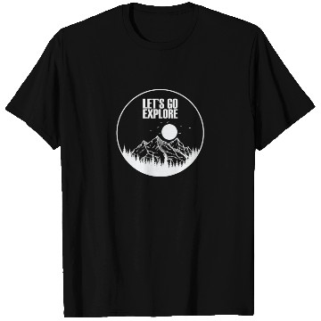 Discover Let's go Explore Hiking Nature T Shirts