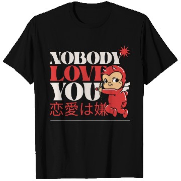 Discover Nobody Love You Valentines Graphic T Shirts