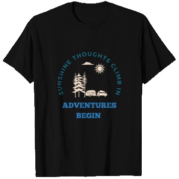 Discover Sunshine Thoughts Climb In Adventures Begin Surf S T Shirts