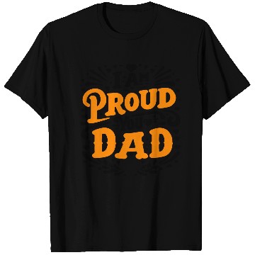 Discover typography T Shirts design, I am proud your dad
