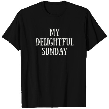 Discover My Delightful Sunday T Shirts