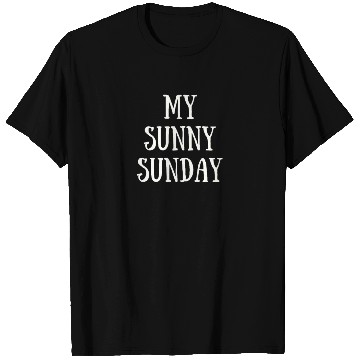 Discover My Sunny Sunday T Shirts