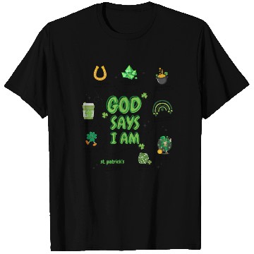 Discover God says i am St Patricks Day T Shirts