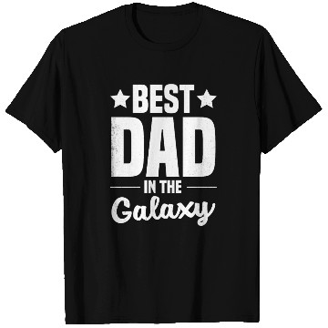 Discover Best Dad in the Galaxy T Shirts