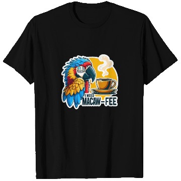 Discover Blue Gold Macaw Macaw-Fee Coffee Lover T Shirts