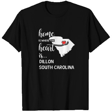 Discover Dillon County South Carolina Is Where My Heart Is T Shirts
