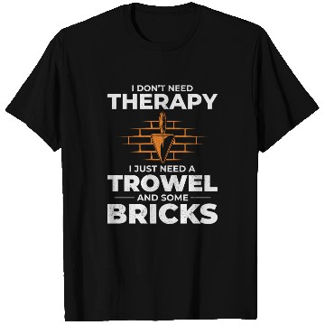 Discover Bricklayer Therapy Trowels and Bricks Brick Mason T Shirts