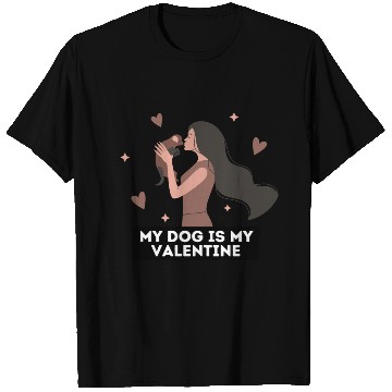 Discover My dog is my valentine | dog lover quotes T Shirts
