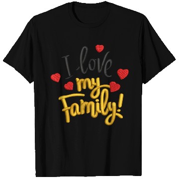 Discover I love my family T Shirts
