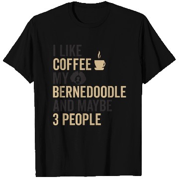Discover Bernedoodle Dog Owners Funny Coffee Lover Quote T Shirts
