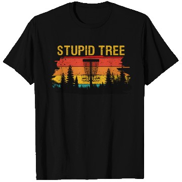 Discover Disc Golf Frisbee Disc Sport I Stupid Tree T Shirts