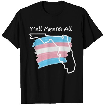 Discover Y'all Means All - Transgender Pride T Shirts