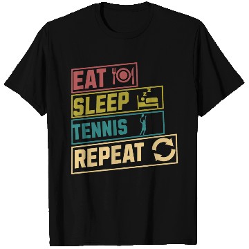 Discover Eat sleep tennis repeat hobby T Shirts