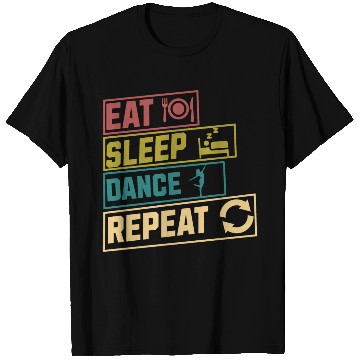 Discover Eat sleep dance repeat T Shirts